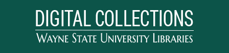 Digital Collections at Wayne State University Libraries